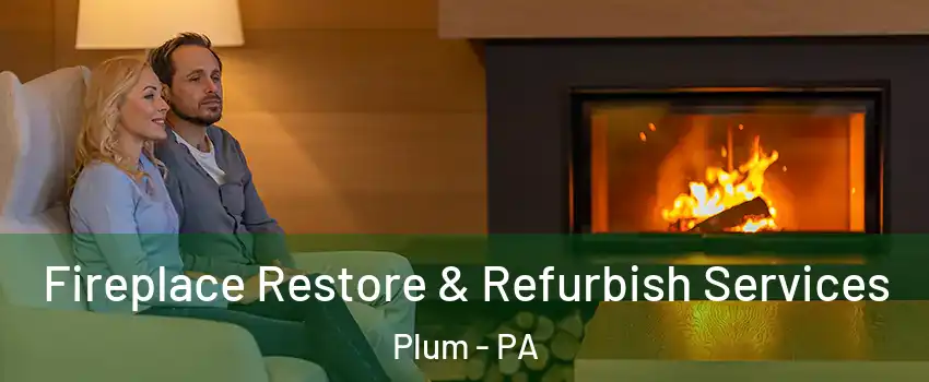  Fireplace Restore & Refurbish Services Plum - PA