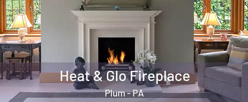  Heat & Glo Fireplace Plum - PA