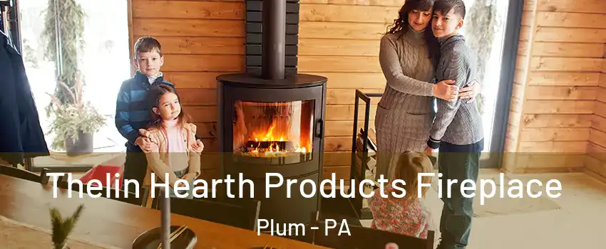  Thelin Hearth Products Fireplace Plum - PA