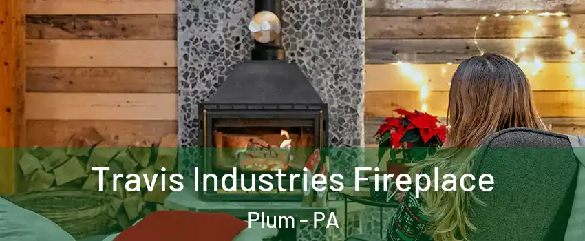  Travis Industries Fireplace Plum - PA